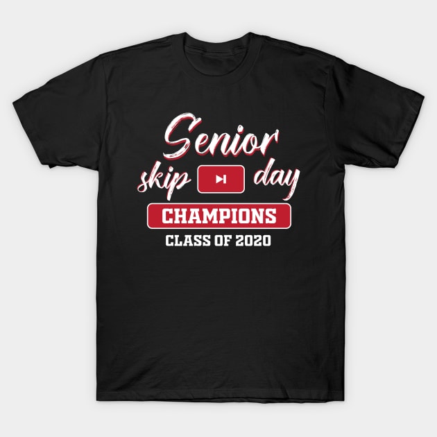 senior skip day champions class of 2020 T-Shirt by Amrshop87